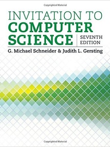 Invitation to Computer Science 7th Edition by G Michael Schneider, Judith L. Gersting