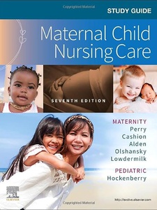 Maternal Child Nursing Care - 7th Edition - Solutions And Answers | Quizlet