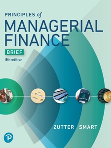 Principles of Managerial Finance, Brief Edition 8th Edition by Chad J. Zutter, Scott B Smart