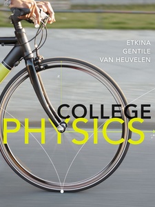 College Physics 1st Edition by Etkina, Gentile, Van Heuvelen