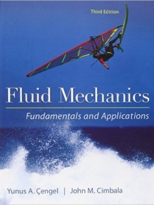 Fluid Mechanics: Fundamentals and Applications 3rd Edition by John Cimbala, Yunus A. Cengel