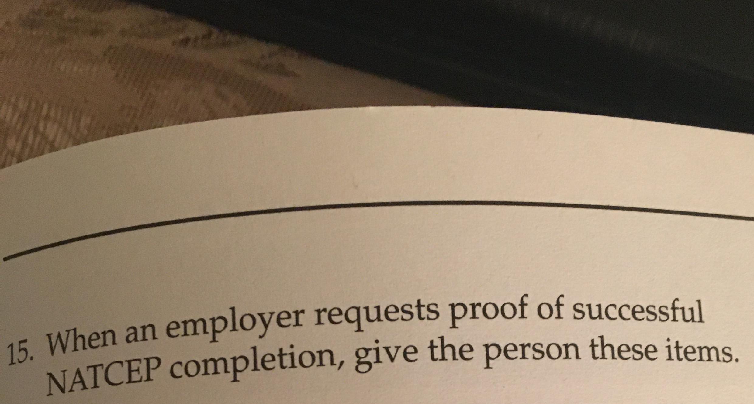 When An Employer Requests Proof Of Successful Natcep Completion Give The Person These Items Homework Help And Answers Slader