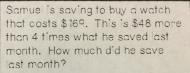 Samuel is saving to buy a watch that costs $169. This is$48 | Quizlet