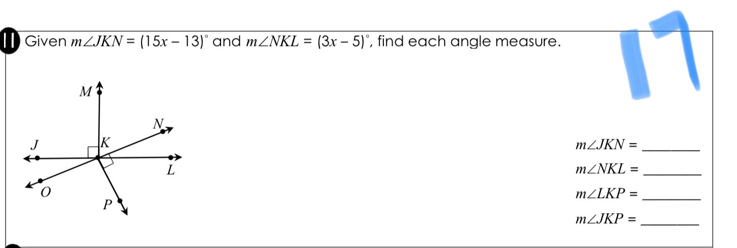 Given Math M Angle Jkn 15x 13 Circ Math And Math M Angle 3x 5 Circ Math Find Each Angle Measure Math M Angle Jkn Math Math M Angle Nkl Math Math M Angle Lkp Math Math M Angle Jkp Math Homework Help
