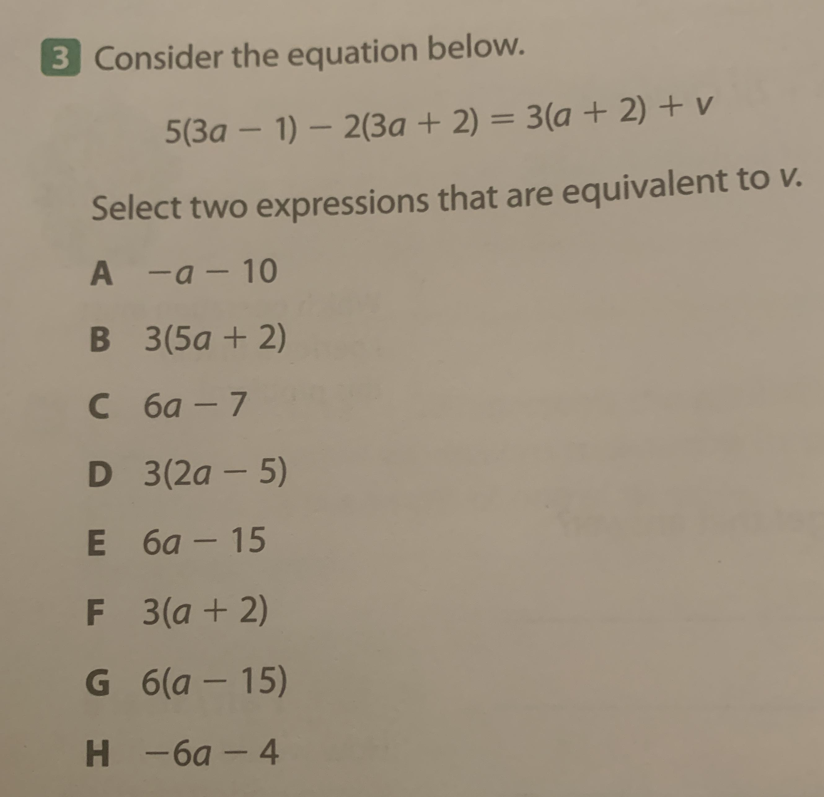 Consider The Equation Below 5 3a 1 2 3a 2 3 A 2 V Select Two Expressions That Are Equivalent To V A A 10 B 3 5a