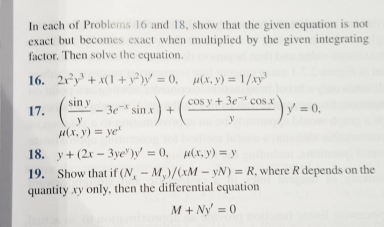In Each Of Problems 16 And 18 The Given Copes Is Not Exact But Becomes Exact When Multiplied By The Given Integrating Factor Then Solve The Equation 16 Math 2x 2y 3 X 1 Y 2 Y 0 Math