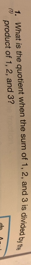 what-is-the-quotient-when-the-sum-of-1-2-and-3-is-divided-quizlet