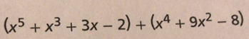 left x 3 right ) left 2x 2 - x 5 right