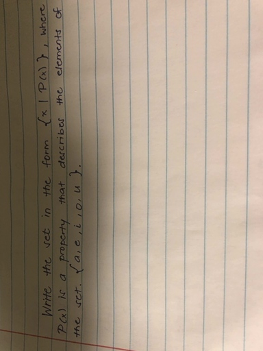 Write The Set In The Form X P X Where P X Is A Property That Described The Elements Of The Set A E I O U Homework Help And Answers Slader