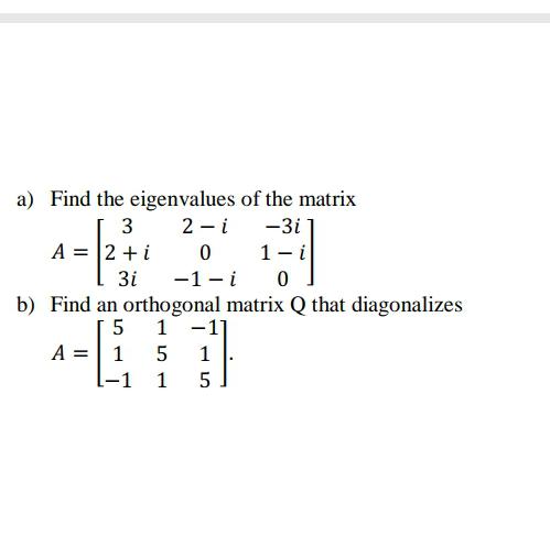 a) Find the eigenvalues of the matrix $$ \begin{array} { l | Quizlet