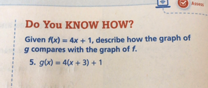 Given F X 4x 1 Describe How The Graph Of G Compares With The Graph Of F 5 G X 4 X 3 1 Homework Help And Answers Slader
