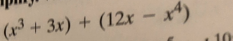 6x 3 left 2x 1 right )= 5x 4 7x 1