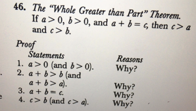 The Whole Greater Than Part Theorem If Math A Gt0 Math Math B Gt0 Math And A B C Then Math C Gt A Math And Math C Gt B Math Proof Math Begin Array Ll Text Statements Text Reasons 1 A Gt0 Text And B Gt0 Text Why