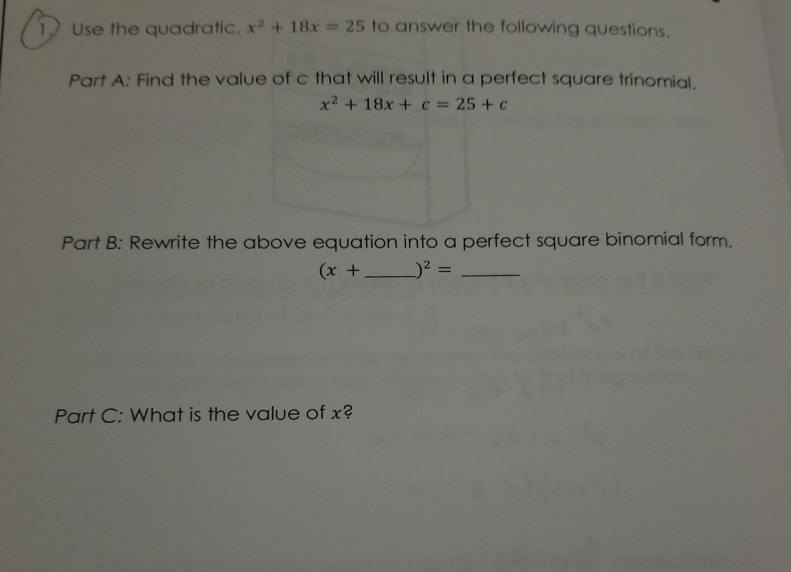 Se X Eo Ag D Use The Quadratic X 18x 25 Lo Answer The Following Questions Part A Find The Value Ofc That