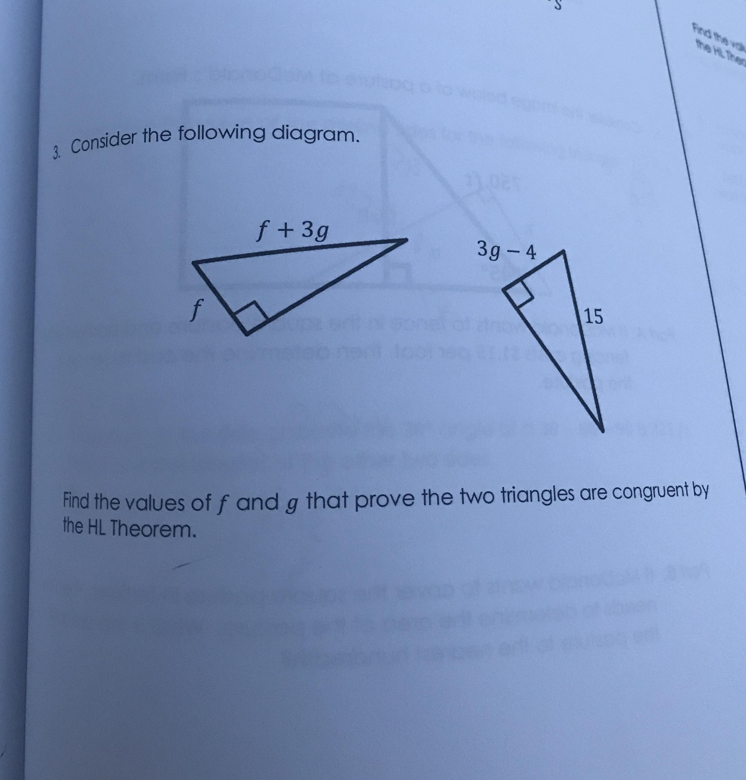 Consider The Following Diagram Find The Values Of F And G That Prove The Two Triangles Are Congruent By The Hl Theorem Homework Help And Answers Slader