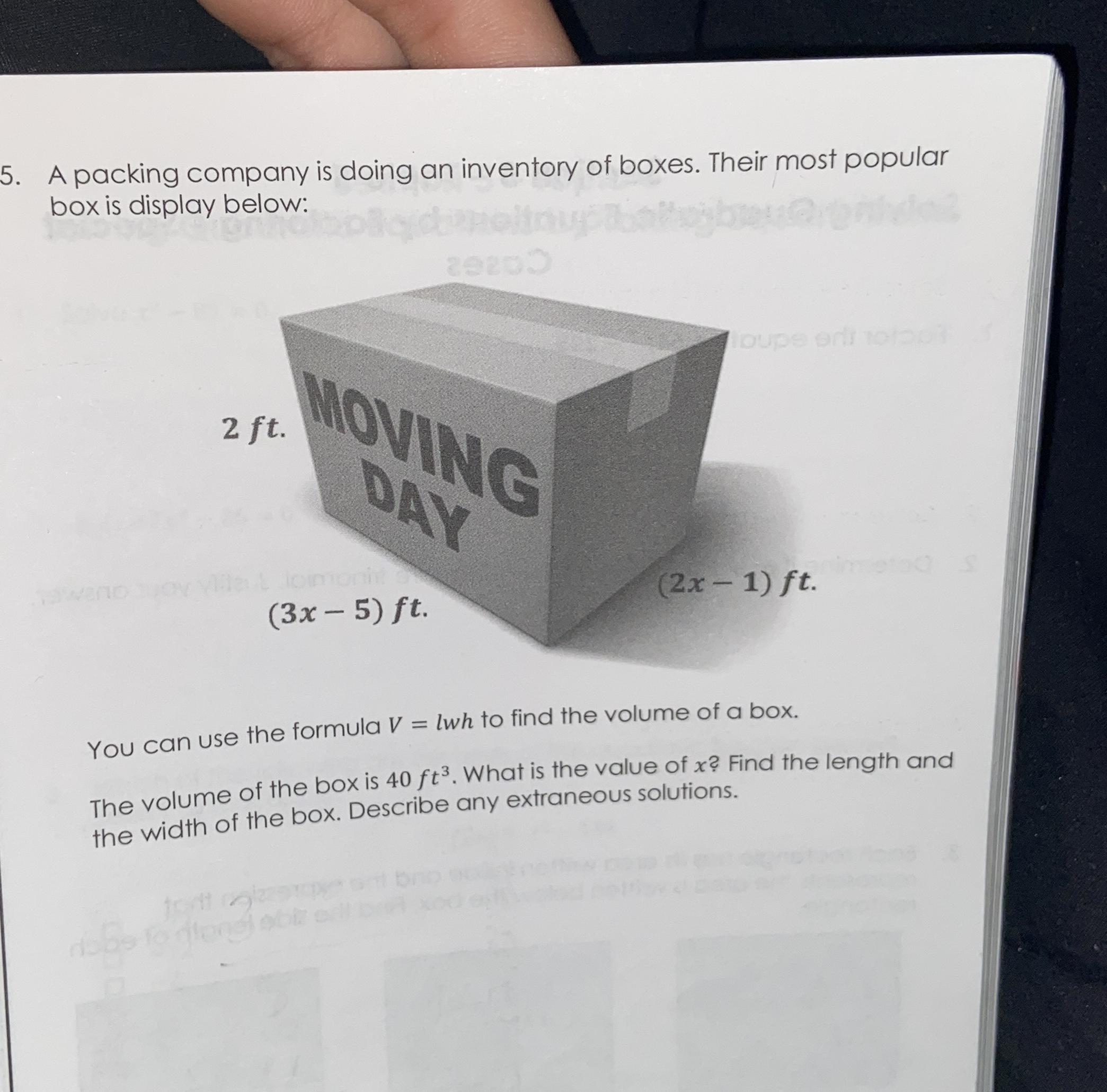 A Packing Company Is Doing An Inventory Of Boxes Their Most Popular Box Is Display Below You Can Use The Formula V Lwh To Find The Volume Of The Box The