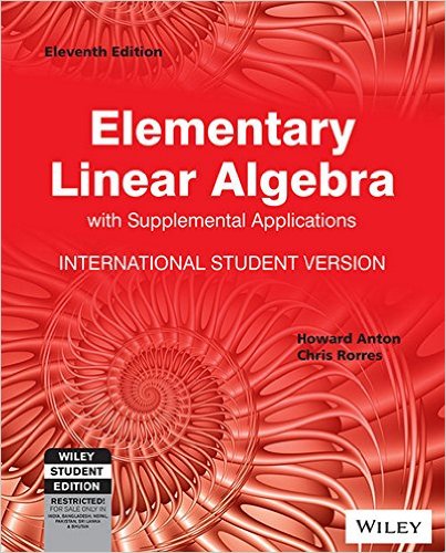 Elementary Linear Algebra With Supplemental Applications ...