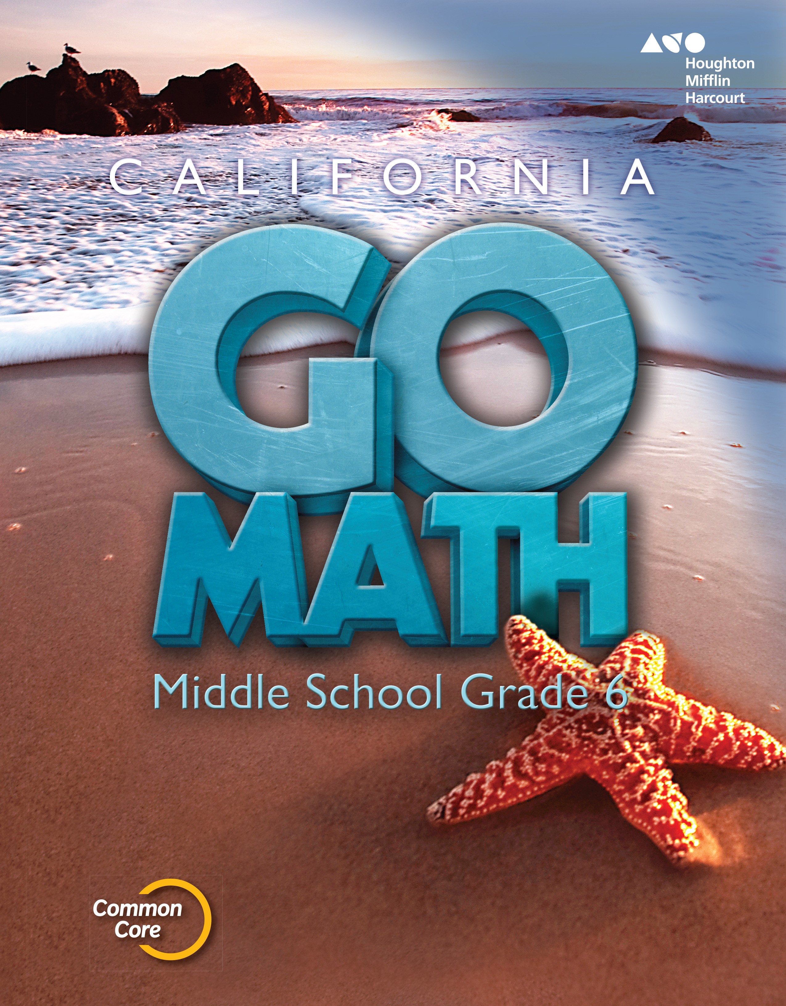 California GO Math: Middle School Grade 6 - 1st Edition