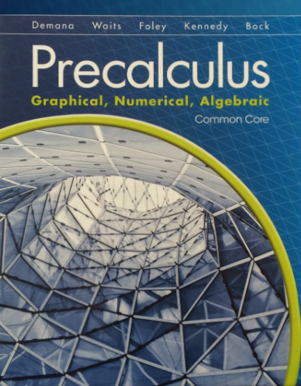 Precalculus: Graphical, Numerical, Algebraic (Common Core ...